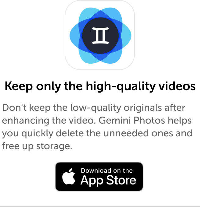 Mobile banner: Download Gemini Photos to keep only high-quality videos on iPhone